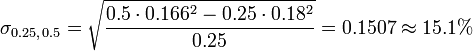 \sigma _{{0.25,\,0.5}}={\sqrt  {{\frac  {0.5\cdot 0.166^{2}-0.25\cdot 0.18^{2}}{0.25}}}}=0.1507\approx 15.1\%