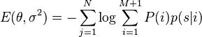 E(\theta ,\sigma ^{2})=-\sum _{{j=1}}^{N}\log \sum _{{i=1}}^{{M+1}}P(i)p(s|i)