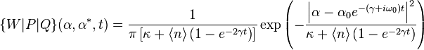 \{W|P|Q\}(\alpha ,\alpha ^{*},t)={\frac  {1}{\pi \left[\kappa +\langle n\rangle \left(1-e^{{-2\gamma t}}\right)\right]}}\exp {\left(-{\frac  {\left|\alpha -\alpha _{0}e^{{-(\gamma +i\omega _{0})t}}\right|^{2}}{\kappa +\langle n\rangle \left(1-e^{{-2\gamma t}}\right)}}\right)}