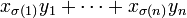 x_{{\sigma (1)}}y_{1}+\cdots +x_{{\sigma (n)}}y_{n}