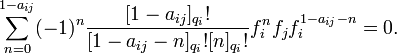 \sum _{{n=0}}^{{1-a_{{ij}}}}(-1)^{n}{\frac  {[1-a_{{ij}}]_{{q_{i}}}!}{[1-a_{{ij}}-n]_{{q_{i}}}![n]_{{q_{i}}}!}}f_{i}^{n}f_{j}f_{i}^{{1-a_{{ij}}-n}}=0.