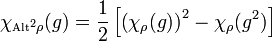 \chi _{{{\scriptscriptstyle {\rm {{Alt}^{2}}}}\rho }}(g)={\frac  {1}{2}}\left[\left(\chi _{\rho }(g)\right)^{2}-\chi _{\rho }(g^{2})\right]