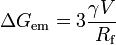 \Delta G_{{{\rm {em}}}}=3{\gamma V \over \ R_{{{\rm {f}}}}}