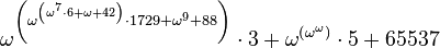 \omega ^{{\left(\omega ^{{\left(\omega ^{7}\cdot 6+\omega +42\right)}}\cdot 1729+\omega ^{9}+88\right)}}\cdot 3+\omega ^{{\left(\omega ^{\omega }\right)}}\cdot 5+65537