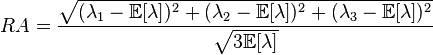 RA={\frac  {{\sqrt  {(\lambda _{1}-{\mathbb  E}[\lambda ])^{2}+(\lambda _{2}-{\mathbb  E}[\lambda ])^{2}+(\lambda _{3}-{\mathbb  E}[\lambda ])^{2}}}}{{\sqrt  {3{\mathbb  E}[\lambda ]}}}}