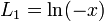 L_{1}=\ln(-x)