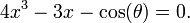 4x^{3}-3x-\cos(\theta )=0.