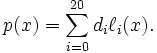 p(x)=\sum _{{i=0}}^{{20}}d_{i}\ell _{i}(x).