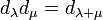 d_{{\lambda }}d_{{\mu }}=d_{{\lambda +\mu }}