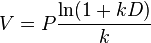 V=P{\frac  {\ln(1+kD)}{k}}\,