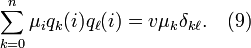 \sum _{{k=0}}^{n}\mu _{i}q_{k}(i)q_{\ell }(i)=v\mu _{k}\delta _{{k\ell }}.\quad (9)