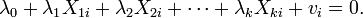 \lambda _{0}+\lambda _{1}X_{{1i}}+\lambda _{2}X_{{2i}}+\cdots +\lambda _{k}X_{{ki}}+v_{i}=0.