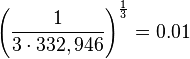 \left({\frac  {1}{3\cdot 332,946}}\right)^{{{\frac  {1}{3}}}}=0.01