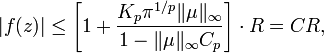 \displaystyle {|f(z)|\leq \left[1+{K_{p}\pi ^{{1/p}}\|\mu \|_{\infty } \over 1-\|\mu \|_{\infty }C_{p}}\right]\cdot R=CR,}