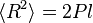 \langle R^{{2}}\rangle =2Pl