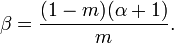 \beta ={\frac  {(1-m)(\alpha +1)}{m}}.