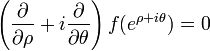 \left({\frac  {\partial }{\partial \rho }}+i{\frac  {\partial }{\partial \theta }}\right)f(e^{{\rho +i\theta }})=0