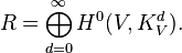 R=\bigoplus _{{d=0}}^{\infty }H^{0}(V,K_{V}^{d}).