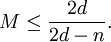 M\leq {\frac  {2d}{2d-n}}.