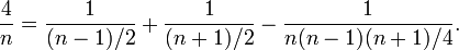 {\frac  {4}{n}}={\frac  {1}{(n-1)/2}}+{\frac  {1}{(n+1)/2}}-{\frac  {1}{n(n-1)(n+1)/4}}.