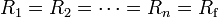 R_{1}=R_{2}=\cdots =R_{n}=R_{{{\text{f}}}}