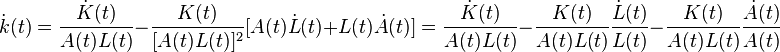 {\dot  {k}}(t)={\frac  {{\dot  {K}}(t)}{A(t)L(t)}}-{\frac  {K(t)}{[A(t)L(t)]^{2}}}[A(t){\dot  {L}}(t)+L(t){\dot  {A}}(t)]={\frac  {{\dot  {K}}(t)}{A(t)L(t)}}-{\frac  {K(t)}{A(t)L(t)}}{\frac  {{\dot  {L}}(t)}{L(t)}}-{\frac  {K(t)}{A(t)L(t)}}{\frac  {{\dot  {A}}(t)}{A(t)}}