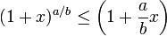 (1+x)^{{a/b}}\leq \left(1+{\frac  {a}{b}}x\right)