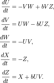 {\begin{aligned}{\frac  {dU}{dt}}&=-VW+bVZ,\\[6pt]{\frac  {dV}{dt}}&=UW-bUZ,\\[6pt]{\frac  {dW}{dt}}&=-UV,\\[6pt]{\frac  {dX}{dt}}&=-Z,\\[6pt]{\frac  {dZ}{dt}}&=X+bUV.\end{aligned}}