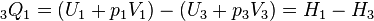 {}_{3}Q_{1}=\left({U_{1}+p_{1}V_{1}}\right)-\left({U_{3}+p_{3}V_{3}}\right)=H_{1}-H_{3}