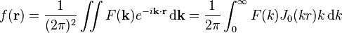 f({\mathbf  {r}})={\frac  {1}{(2\pi )^{2}}}\iint F({\mathbf  {k}})e^{{-i{\mathbf  {k}}\cdot {\mathbf  {r}}}}\operatorname {d}\!{\mathbf  {k}}={\frac  {1}{2\pi }}\int _{0}^{\infty }F(k)J_{0}(kr)k\operatorname {d}\!k