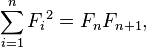 \sum _{{i=1}}^{n}{F_{i}}^{2}=F_{{n}}F_{{n+1}},