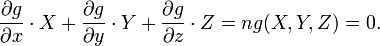 {\frac  {\partial g}{\partial x}}\cdot X+{\frac  {\partial g}{\partial y}}\cdot Y+{\frac  {\partial g}{\partial z}}\cdot Z=ng(X,Y,Z)=0.