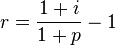 r={\frac  {1+i}{1+p}}-1\,\!