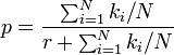 p={\frac  {\sum _{{i=1}}^{N}k_{i}/N}{r+\sum _{{i=1}}^{N}k_{i}/N}}