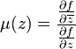 \mu (z)={{\partial f \over \partial \overline {z}} \over {\partial f \over \partial z}}