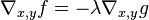 \nabla _{{x,y}}f=-\lambda \nabla _{{x,y}}g