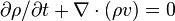 \partial \rho /\partial t+\nabla \cdot (\rho v)=0