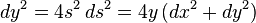 dy^{2}=4s^{2}\,ds^{2}=4y\,(dx^{2}+dy^{2})\,