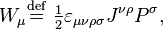 W_{{\mu }}{\stackrel  {{\mathrm  {def}}}{=}}~{\tfrac  {1}{2}}\varepsilon _{{\mu \nu \rho \sigma }}J^{{\nu \rho }}P^{\sigma },