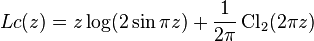 Lc(z)=z\log(2\sin \pi z)+{\frac  {1}{2\pi }}\,{\text{Cl}}_{2}(2\pi z)