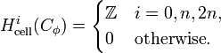 H_{{\mathrm  {cell}}}^{i}(C_{\phi })={\begin{cases}{\mathbb  {Z}}&i=0,n,2n,\\0&{\mbox{otherwise}}.\end{cases}}