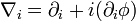 \nabla _{i}=\partial _{i}+i(\partial _{i}\phi )