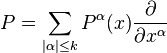 P=\sum _{{|\alpha |\leq k}}P^{{\alpha }}(x){\frac  {\partial }{\partial x^{\alpha }}}