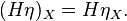 (H\eta )_{X}=H\eta _{X}.