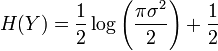 H(Y)={\frac  {1}{2}}\log \left({\frac  {\pi \sigma ^{2}}{2}}\right)+{\frac  {1}{2}}