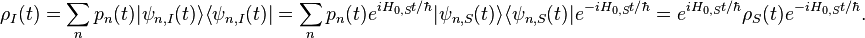 \rho _{I}(t)=\sum _{n}p_{n}(t)|\psi _{{n,I}}(t)\rangle \langle \psi _{{n,I}}(t)|=\sum _{n}p_{n}(t)e^{{iH_{{0,S}}t/\hbar }}|\psi _{{n,S}}(t)\rangle \langle \psi _{{n,S}}(t)|e^{{-iH_{{0,S}}t/\hbar }}=e^{{iH_{{0,S}}t/\hbar }}\rho _{S}(t)e^{{-iH_{{0,S}}t/\hbar }}.