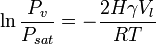 \ln {\frac  {P_{v}}{P_{{sat}}}}=-{\frac  {2H\gamma V_{l}}{RT}}\ 