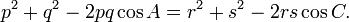 p^{2}+q^{2}-2pq\cos A=r^{2}+s^{2}-2rs\cos C.\,