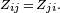 \scriptstyle {Z_{{ij}}\,=\,Z_{{ji}}}.