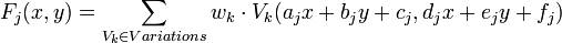 F_{j}(x,y)=\sum _{{V_{k}\in Variations}}w_{k}\cdot V_{k}(a_{j}x+b_{j}y+c_{j},d_{j}x+e_{j}y+f_{j})